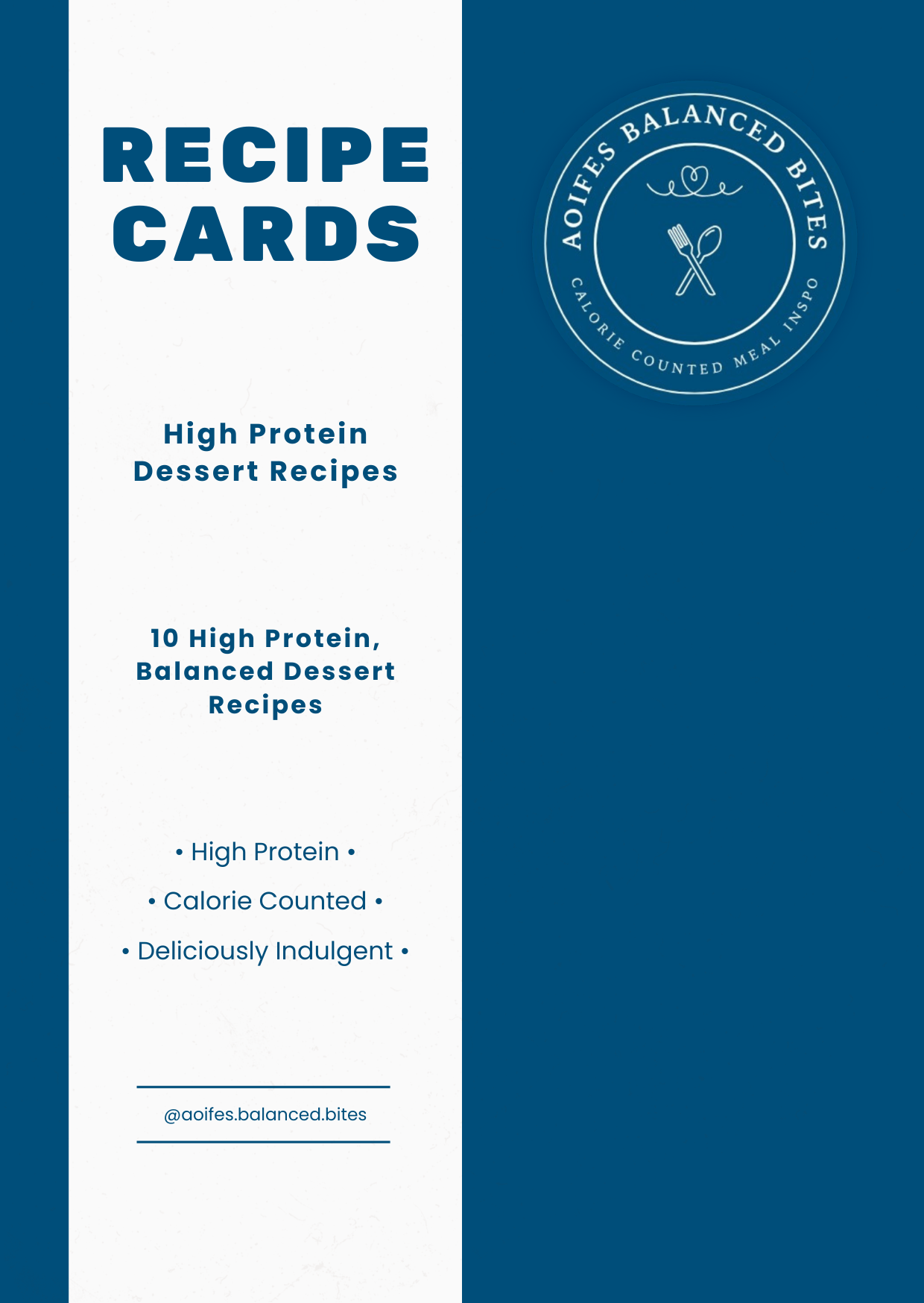 A recipe cards booklet cover for Aoife's Balanced Bites, featuring a split design with a white left panel and a dark blue right panel. The left panel reads 'RECIPE CARDS' and lists high protein dessert recipes, while the right panel is mostly dark blue with the circular Aoife's Balanced Bites logo at the top right.