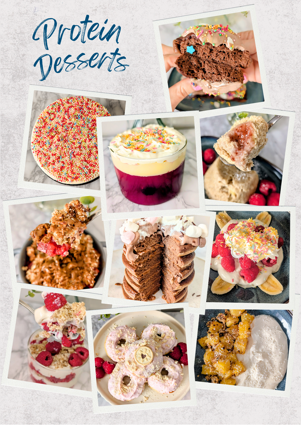 A collage of nine photos showcasing various protein dessert recipes, including chocolate cake, granola parfaits, donuts, and fruit desserts, with the text 'Protein Desserts' written in blue script at the top left.